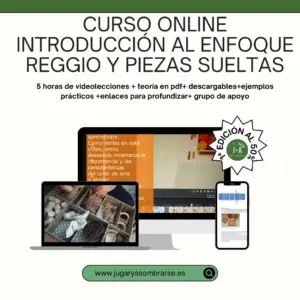 Curso online introducción al enfoque Reggio y piezas sueltas